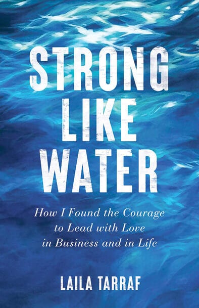 Cover of Strong Like Water by Laila Tarraf, MBA 97