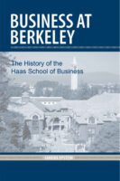 Cover of Business at Berkeley, the history of the Haas School of Business by Sandra Epstein.