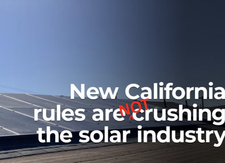 Photo of a rooftop solar panel and words "New California rules are not crushing the solar industry".
